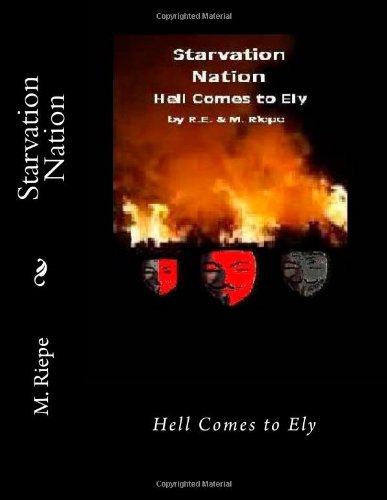 Starvation Nation: Hell Comes to Ely (Fema Series) (Volume 4)