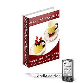All-time Favorite Pudding Recipes (Kindle Edition)