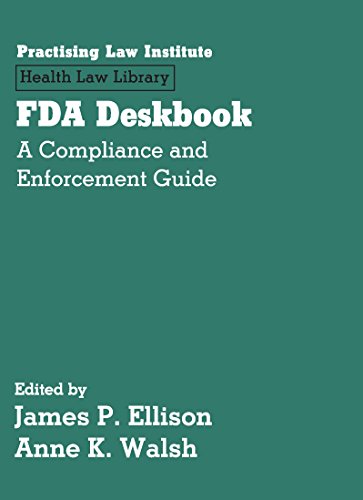 FDA Deskbook: A Compliance and Enforcement Guide