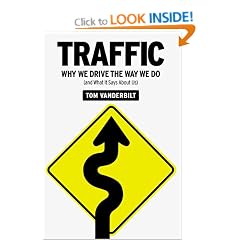 Traffic: Why We Drive the Way We Do (and What It Says About Us)