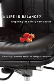 A life in balance? : reopening the family-work debate