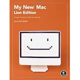 My New Mac, Lion Edition: Simple Projects to Get You Started