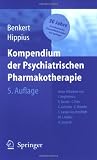 Kompendium der Psychiatrischen Pharmakotherapie - Otto Benkert, Hanns Hippius, Ion Anghelescu