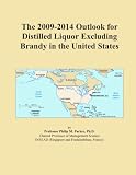 The 2009-2014 Outlook for Distilled Liquor Excluding Brandy in the United States