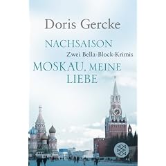 Nachsaison / Moskau, meine Liebe: Zwei Bella-Block-Krimis