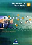 Mathematik Neue Wege - Ein Arbeitsbuch f�r Gymnasium - Ausgabe 2005: Mathematik Neue Wege 9. Gymnasieum. Rheinland-Pfalz - Arno Lergenm�ller