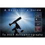 A Beginner's Guide to DSLR Astrophotography