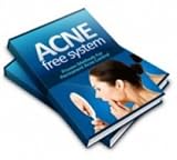 Acne Free System - Discover The Scientifically Proven Secrets To Permanently Removing Acne With Simple Home Based Treatments That Are Guaranteed To Work To Be Acne Free! Acne Free System - Discover The Scientifically Proven Secrets To Permanently Removing Acne With Simple Home Based Treatments That Are Guaranteed To Work To Be Acne Free!