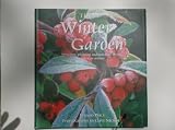 The winter garden : structure, planting and romance in the garden in winter
