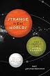 Strange New Worlds : The Search for Alien Planets and Life Beyond Our Solar System