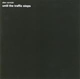 Until the Traffic Stops