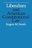 Liberalism and American Constitutional Law