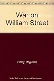 The war on William Street