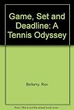 Game, set and deadline : a tennis odyssey