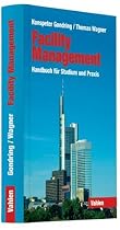 Facility Management: Handbuch für Studium und Praxis