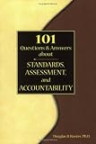 101 Questions and Answers about Standards, Assessment, and Accountability