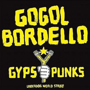 Album Art for Gypsy Punks: Underdog World Strike by Gogol Bordello