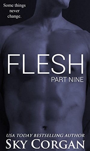Flesh: Part Nine (The Flesh Series Book 9)