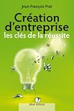 Revue Alban Editions  / Création d'entreprise, les clés de la réussite