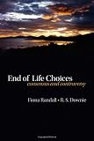 End of life choices: Consensus and Controversy