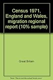 Census 1971, England and Wales, migration regional report (10% sample)