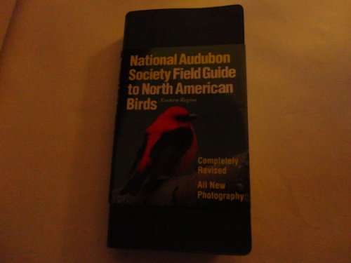 National Audubon Society Field Guide to North American Birds--E: Eastern Region - Revised Edition