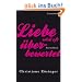 Liebe wird oft �berbewertet: Ein Sachbuch