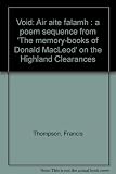 Void : air aite falamh : a poem sequence from 'The memory-books of Donald MacLeod' on the Highland Clearances