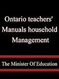 Ontario teachers'  Manuals household Management -  The Minister Of Education