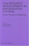 Review Springer  / Uncertainty Management in Information Systems: From Needs to Solutions
