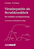 Virushepatitis als Berufskrankheit. Ein Leitfaden zur Begutachtung.