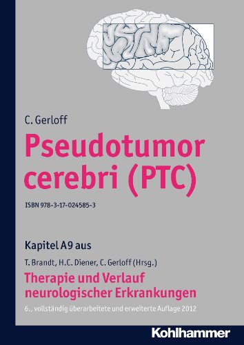 Pseudotumor cerebri (PTC): A9 Therapie und Verlauf neurologischer Erkrankungen (German Edition)