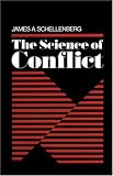 The Science of Conflict James A. Schellenberg