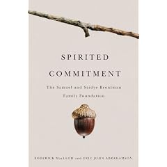 Spirited Commitment: The Samuel and Saidye Bronfman Family Foundation