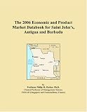The 2006 Economic and Product Market Databook for Saint Johns, Antigua and Barbuda