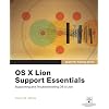 Apple Pro Training Series: OS X Lion Support Essentials: Supporting and Troubleshooting OS X Lion