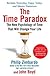 The Time Paradox: Understanding and Using the Revolutionary New Science of Time