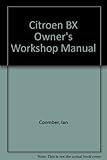 Citroen BX owners workshop manual