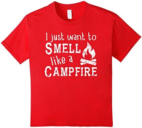 Kids I just want to Smell like a Campfire Shirt - Camping Funny 8 Red