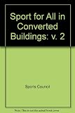 Sports for all in converted buildings : making the most of what exists