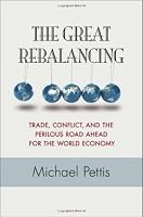 The Great Rebalancing: Trade, Conflict, and the Perilous Road Ahead for the World Economy