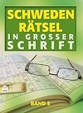 Schwedenrätsel in großer Schrift 5: 200 neue Schwedenrätsel