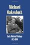 Michael Oakeshott: Early Political Writings 1925-30: 'A Discussion of Some Matters Preliminary to the Study of Political Philosophy' and 'The ... (Michael Oakeshott: Selected Writings)