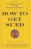 How to Get Sued: An Instructional Guide