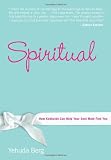The Spiritual Rules of Engagement: How Kabbalah Can Help Your Soul Mate Find You