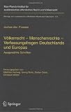 Produkt-Bild: V&ouml;lkerrecht - Menschenrechte - Verfassungsfragen Deutschlands und Europas: Ausgew&auml;hlte Schriften (Beitr&auml;ge zum ausl&auml;ndischen &ouml;ffentlichen Recht und V&ouml;lkerrecht)