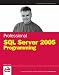 Professional SQL Server 2005 Programming (Programmer to Programmer)