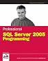 Professional SQL Server 2005 Programming (Programmer to Programmer)