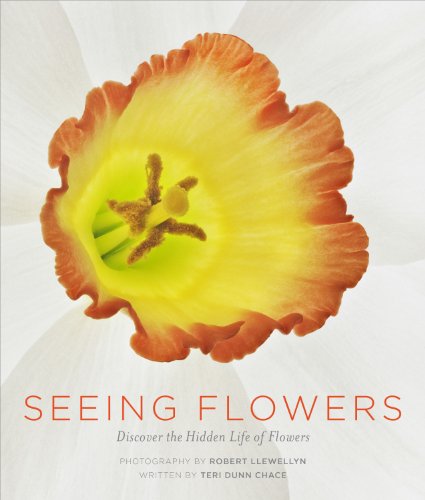 Seeing Flowers: Discover the Hidden Life of Flowers (Seeing Series), by Teri Dunn Chace