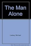 The man alone : new & selected poems